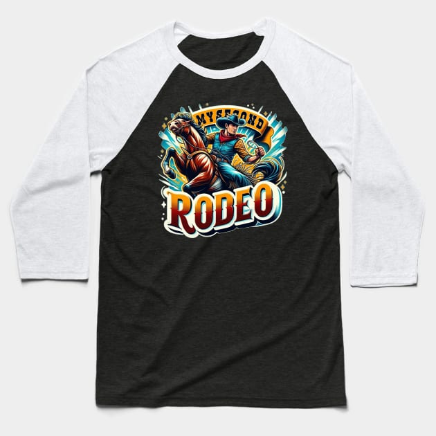 This is My Second Rodeo Funny Cowboy Baseball T-Shirt by Dad and Co